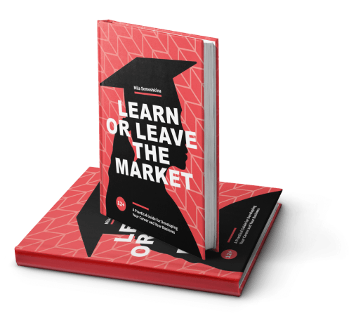 Learn or leave the market